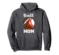 Ball Mom Funny Baseball Football Hoodie - Custom Art Print Men Women - T-Shirt, Sweatshirt, Hoodie