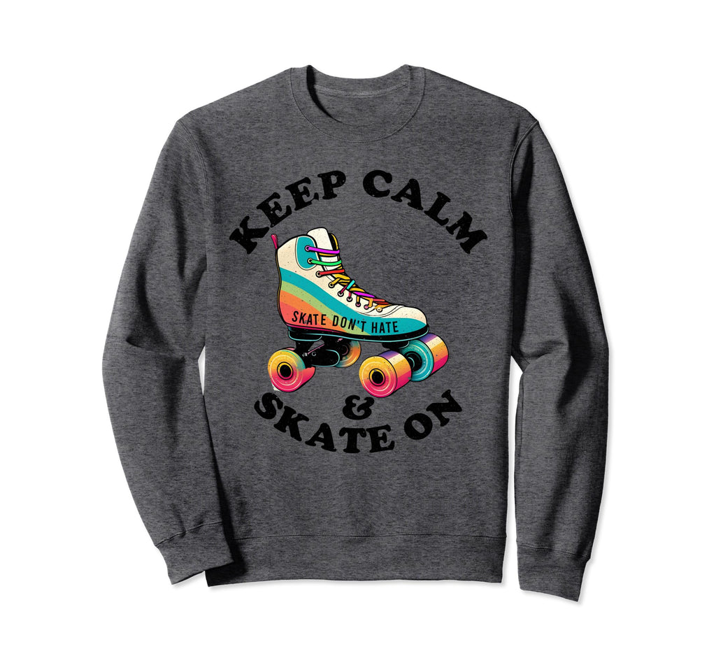 Keep Calm And Skate 70S 80S Skating Sweatshirt - Custom Art Print Unisex - T-Shirt, Sweatshirt, Hoodie
