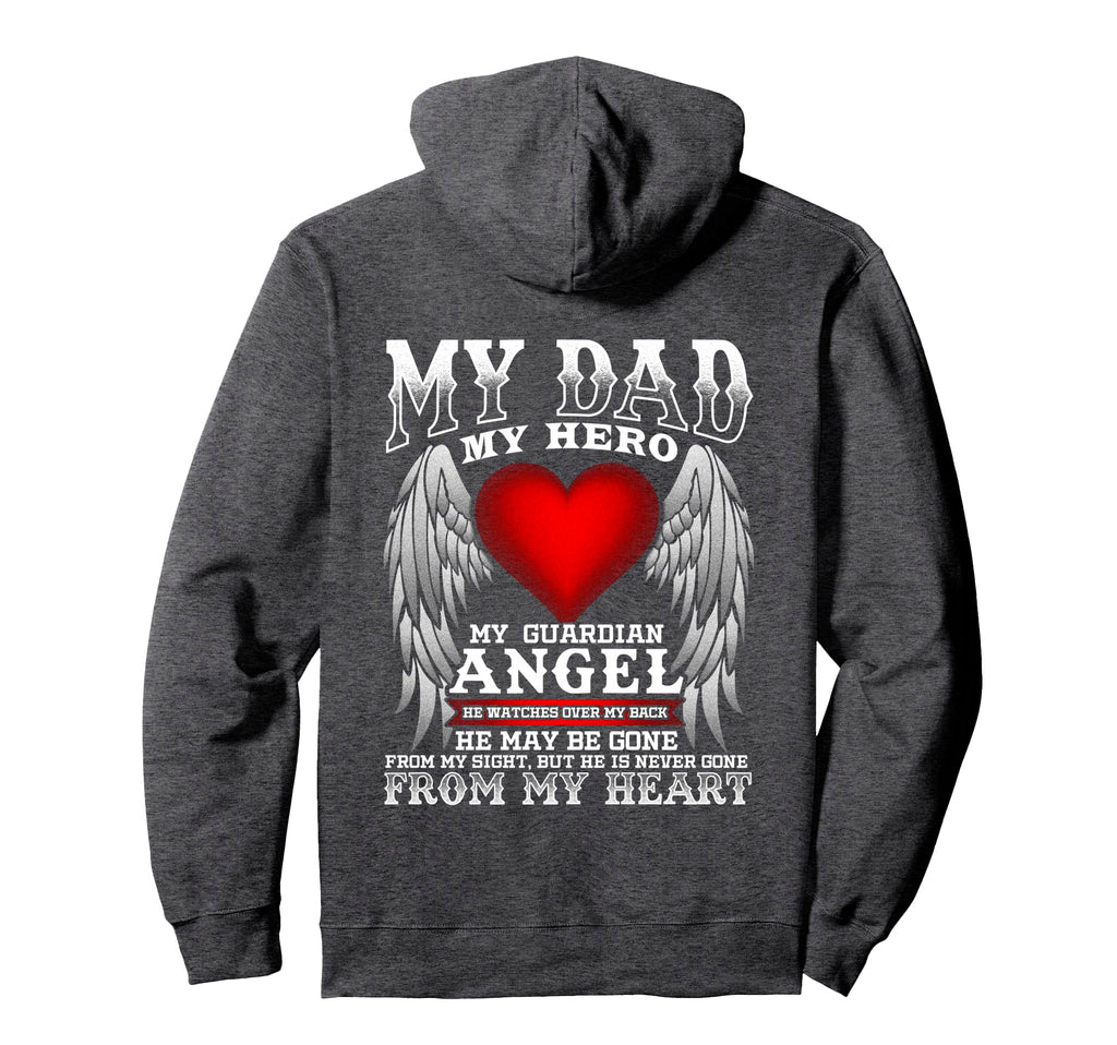 My Dad My Hero My Guardian Angel Hoodie - Fun Novelty Design for Adults - T-Shirt, Sweatshirt, Hoodie