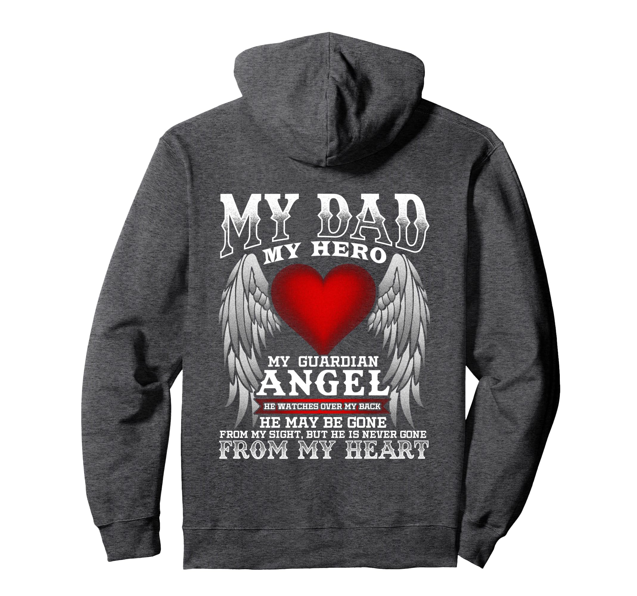 My Dad My Hero My Guardian Angel Hoodie - Fun Novelty Design for Adults - T-Shirt, Sweatshirt, Hoodie