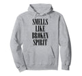 Grunge Sarcastic Sarcasm Smells Like Hoodie - Novelty Apparel Unisex - T-Shirt, Sweatshirt, Hoodie