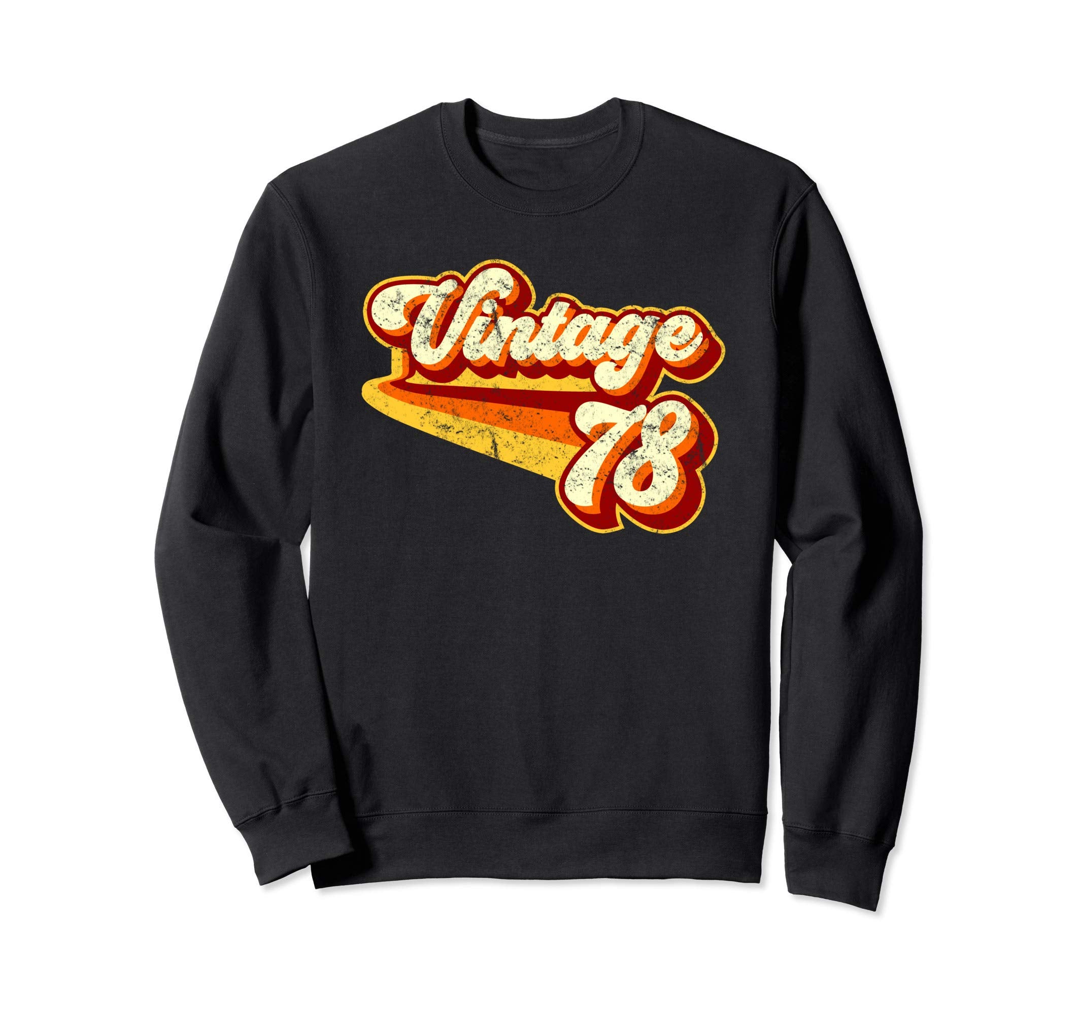 1978 Distressed Sweatshirt - Fun Novelty Design Men Women - T-Shirt, Sweatshirt, Hoodie