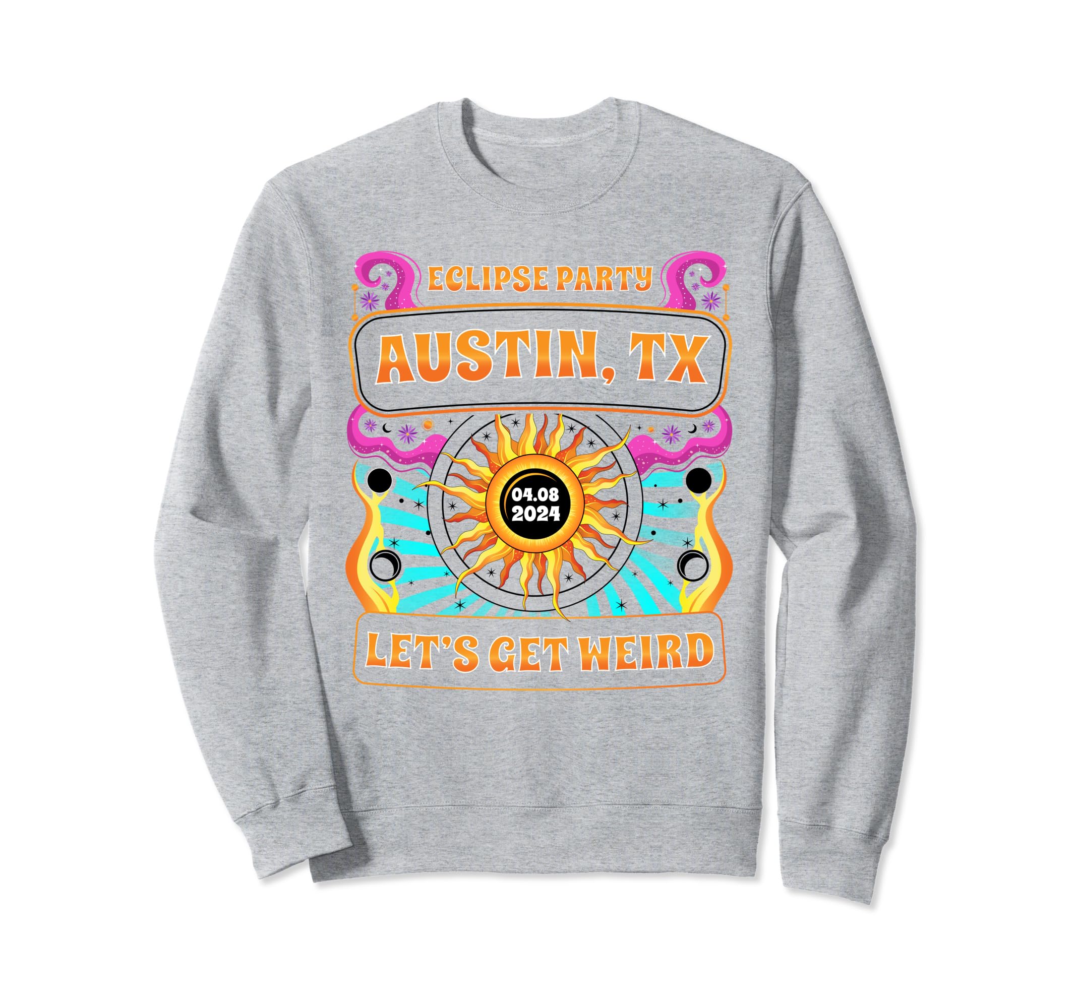 Austin Tx Total Solar Eclipse Party 2024 Sweatshirt - Graphic Print Unisex - T-Shirt, Sweatshirt, Hoodie