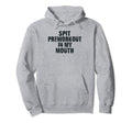 Spit Preworkout My Mouth Distressed Hoodie - Aesthetic Graphic for Adults - T-Shirt, Sweatshirt, Hoodie