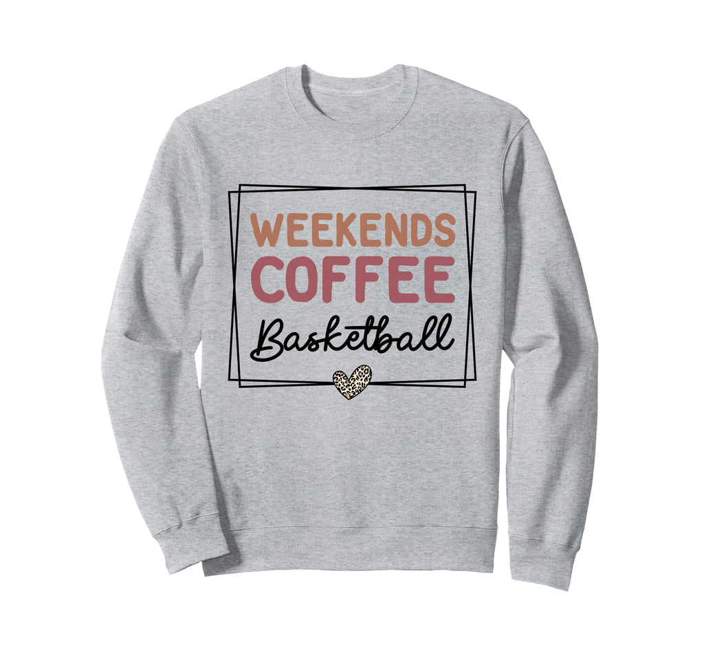 Weekends Coffee Basketball Mom Sweatshirt - Aesthetic Graphic for Adults - T-Shirt, Sweatshirt, Hoodie
