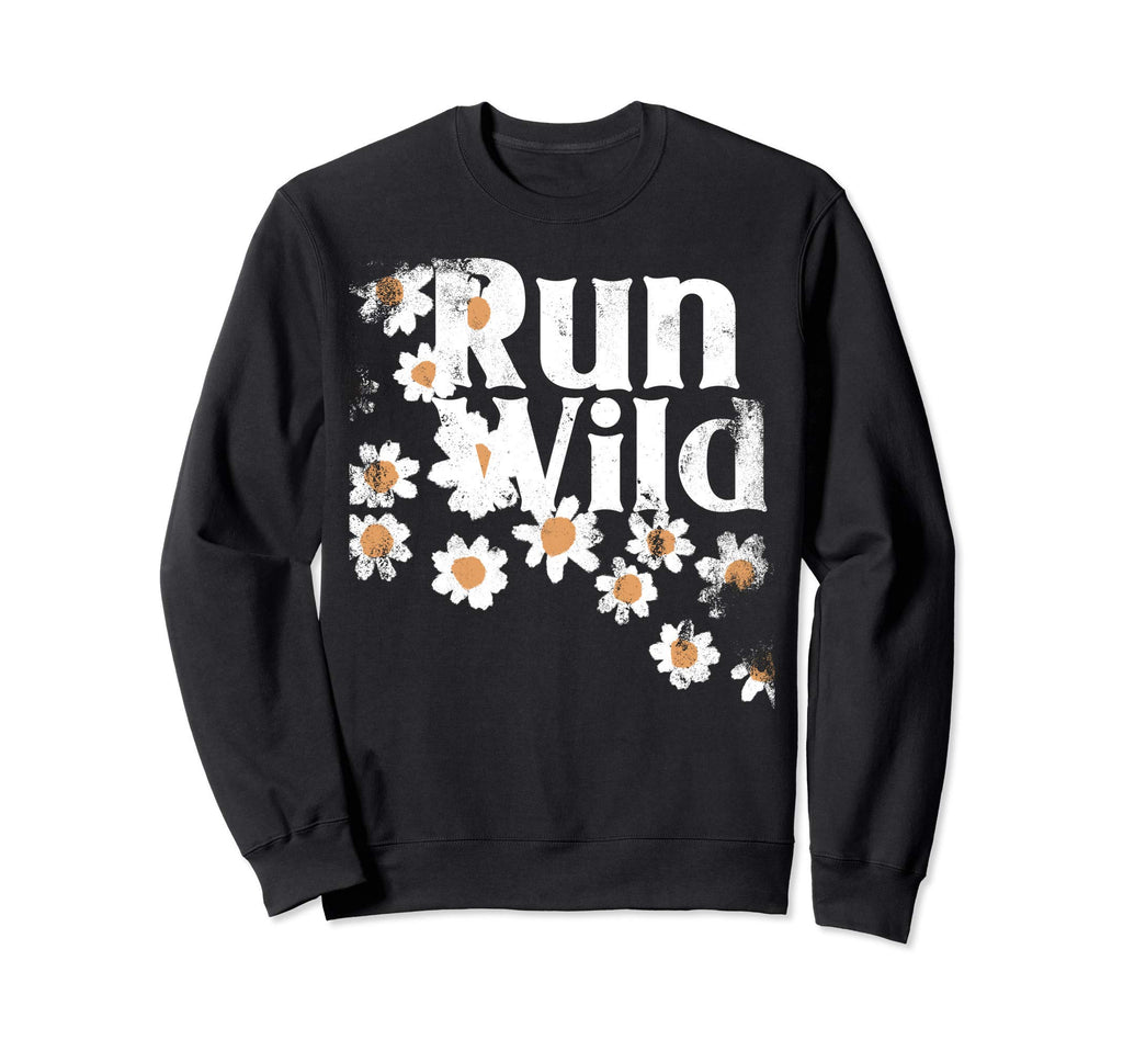 Run Wild Daisies Distressed Sweatshirt - Minimalist Print Men Women - T-Shirt, Sweatshirt, Hoodie