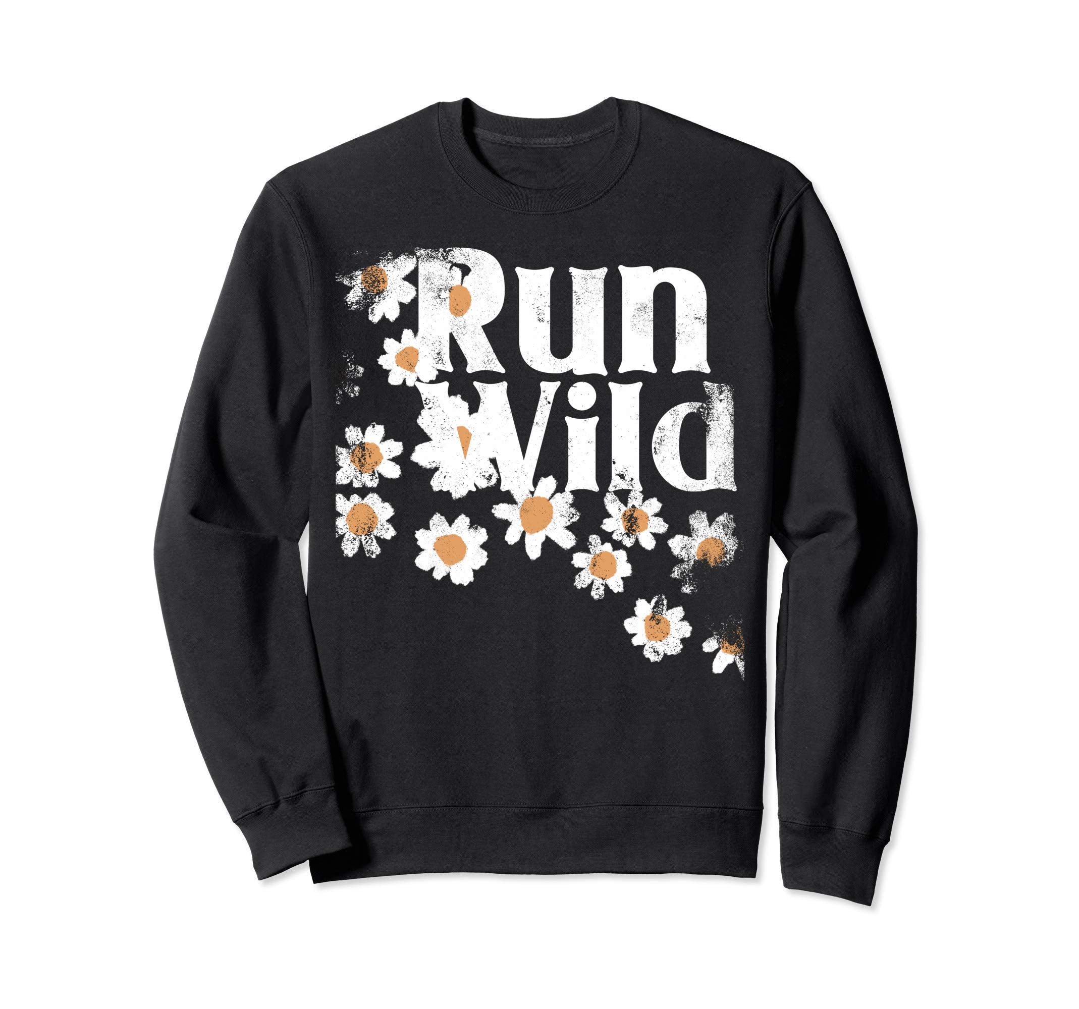 Run Wild Daisies Distressed Sweatshirt - Minimalist Print Men Women - T-Shirt, Sweatshirt, Hoodie