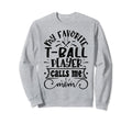 Tball Mom Baseball Essentials Sweatshirt - Fun Novelty Design Men Women - T-Shirt, Sweatshirt, Hoodie