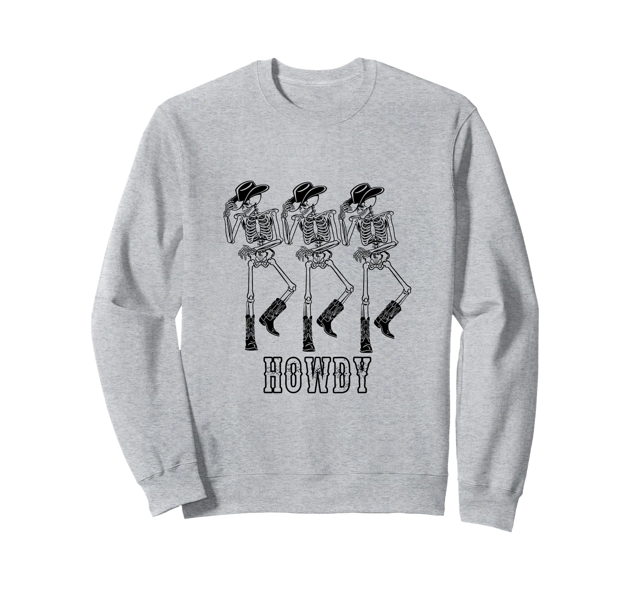 Howdy Skeleton Cowgirl Dancing Cowboy Sweatshirt - Trendy Graphic Unisex - T-Shirt, Sweatshirt, Hoodie