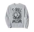 T Ball Mama Baseball Tball Mom Sweatshirt - Minimalist Print Men Women - T-Shirt, Sweatshirt, Hoodie