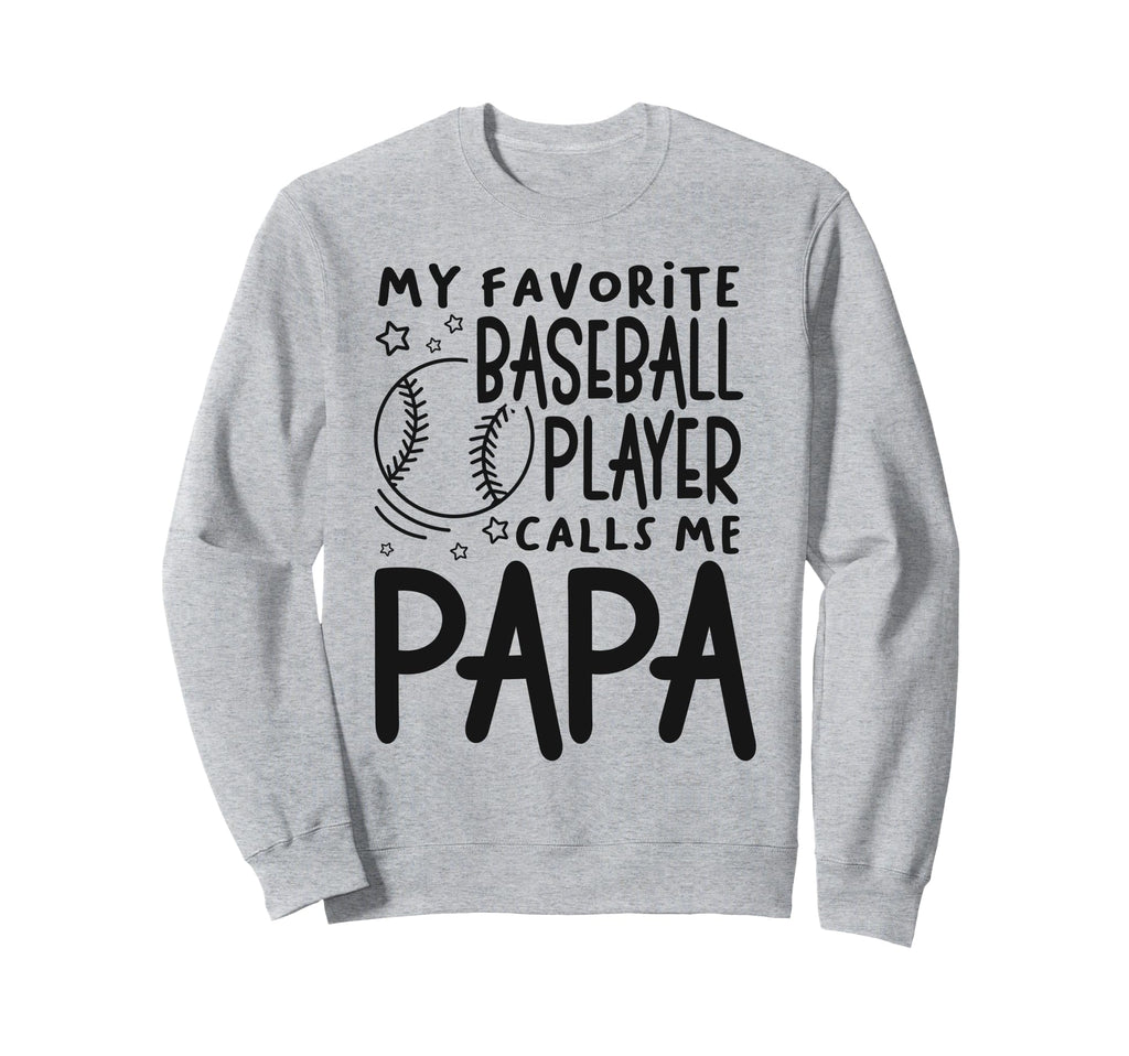 My Favorite Player Calls Me Papa Sweatshirt - Minimalist Print for Adults - T-Shirt, Sweatshirt, Hoodie