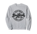 Crazy Proud Baseball Nana Sweatshirt - Fun Novelty Design for Adults - T-Shirt, Sweatshirt, Hoodie