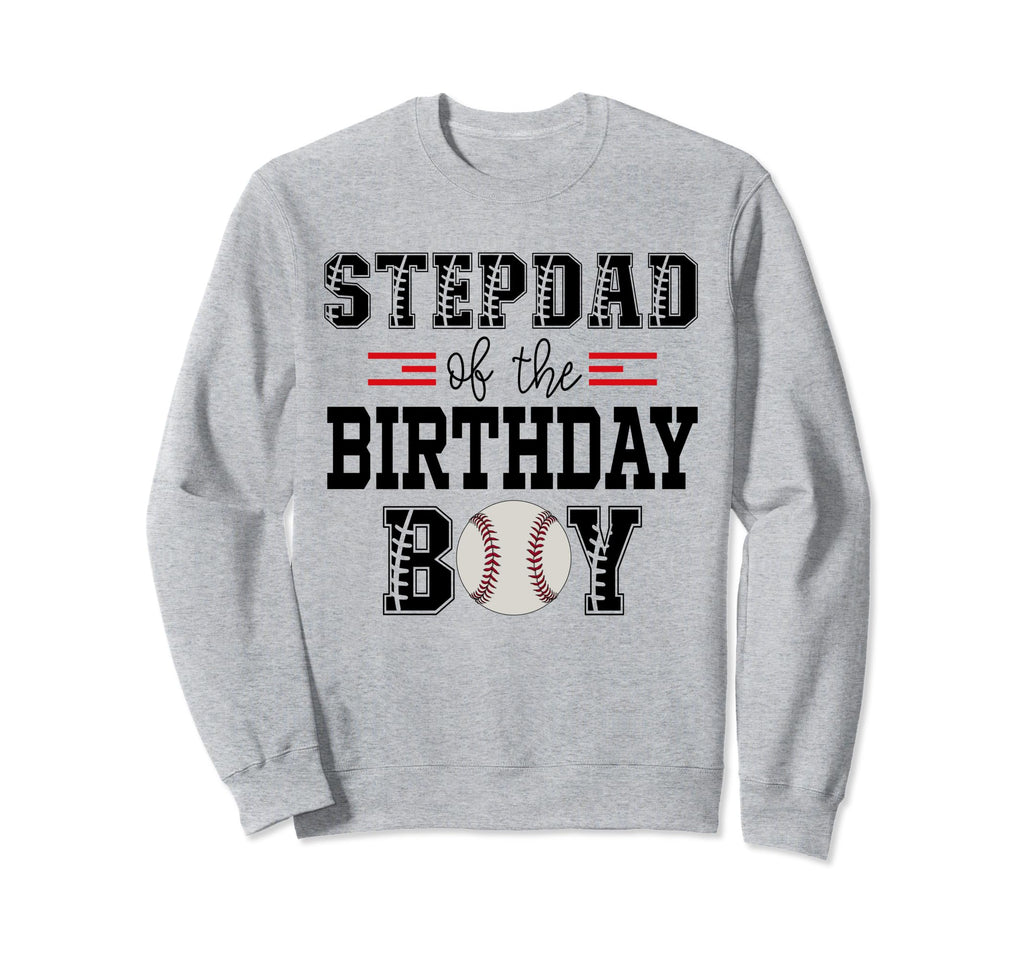 Stepdad Birthday Baseball Lover Sweatshirt - Aesthetic Graphic Men Women - T-Shirt, Sweatshirt, Hoodie
