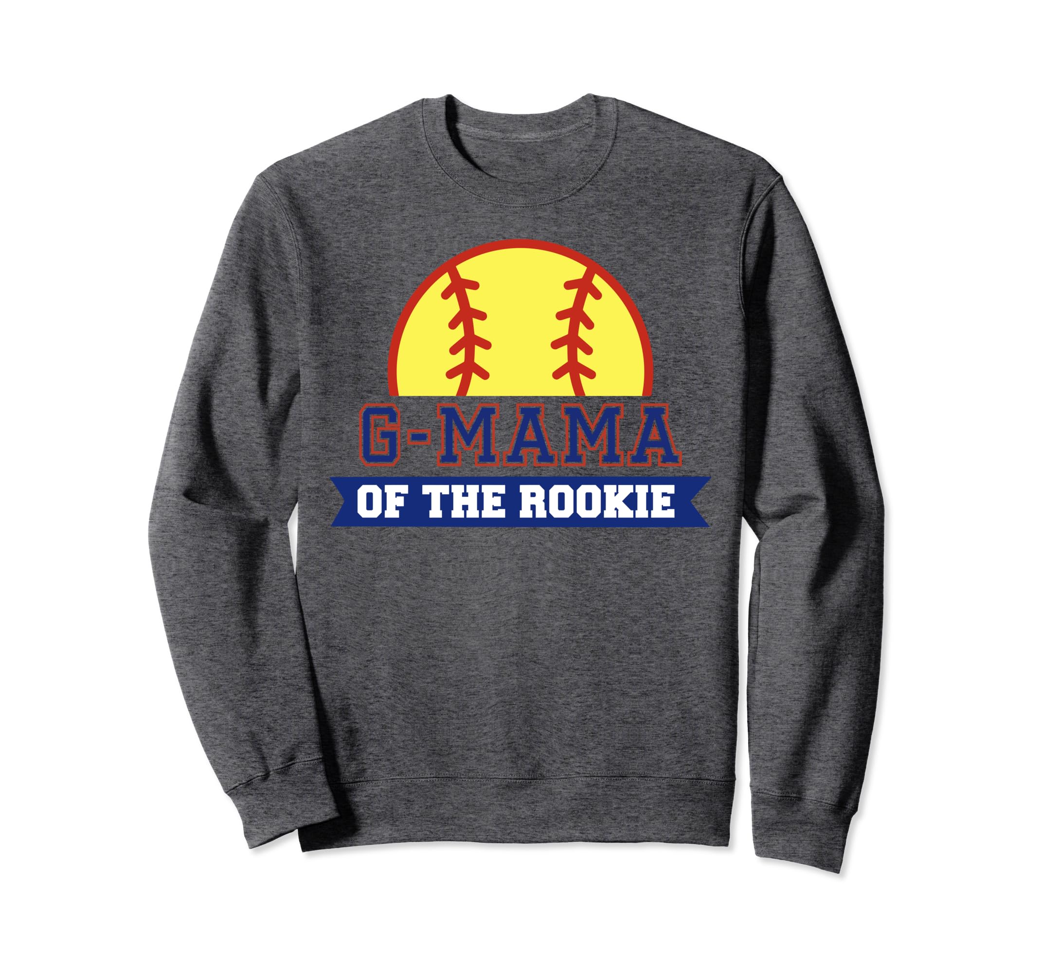 G Mama Rookie 1St Birthday Softball Sweatshirt - Graphic Print Unisex - T-Shirt, Sweatshirt, Hoodie