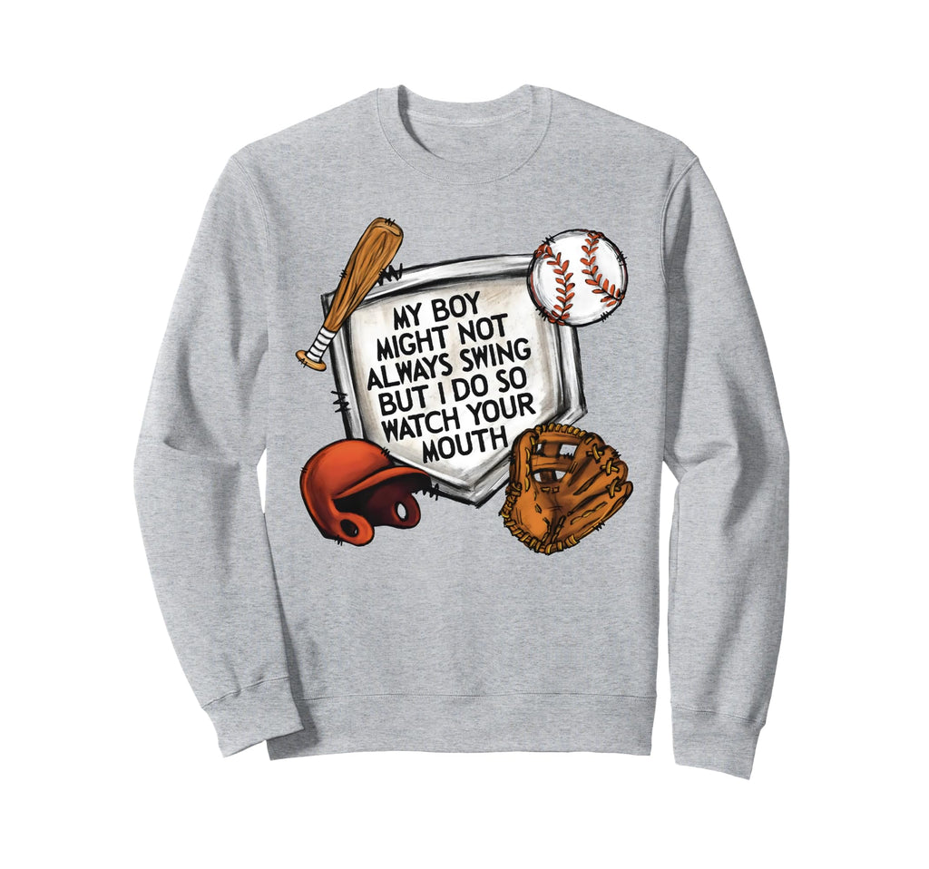 My Might Not Always Swing Funny Baseball Sweatshirt - Graphic Print Unisex - T-Shirt, Sweatshirt, Hoodie