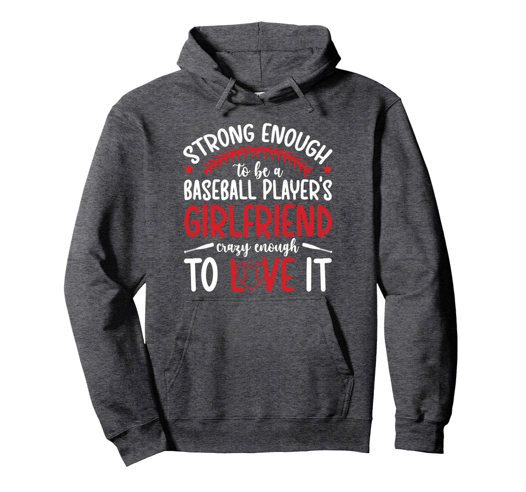 To Be Baseball Players Girlfriend Baseball Hoodie - Unique Graphic Unisex - T-Shirt, Sweatshirt, Hoodie