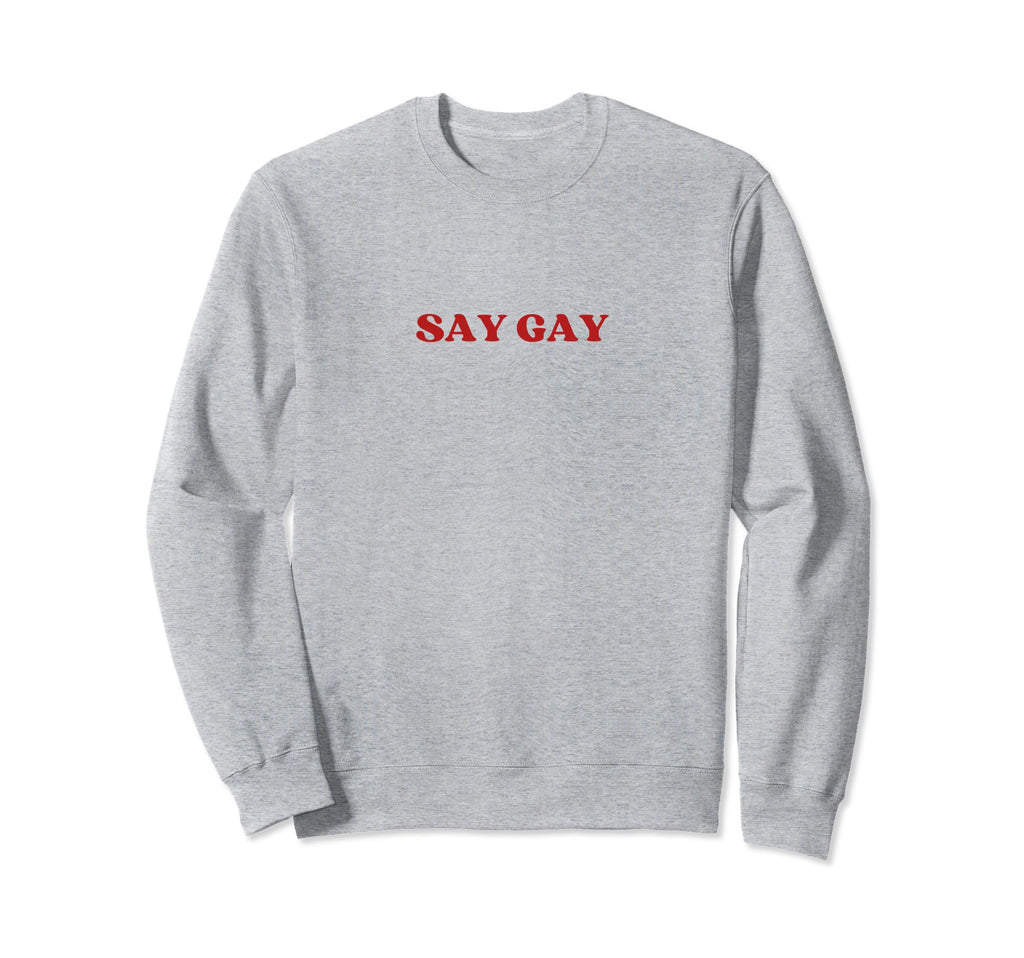 Say Gay Y2K Aesthetic Lgbt Gay Sweatshirt - Fun Novelty Design for Adults - T-Shirt, Sweatshirt, Hoodie