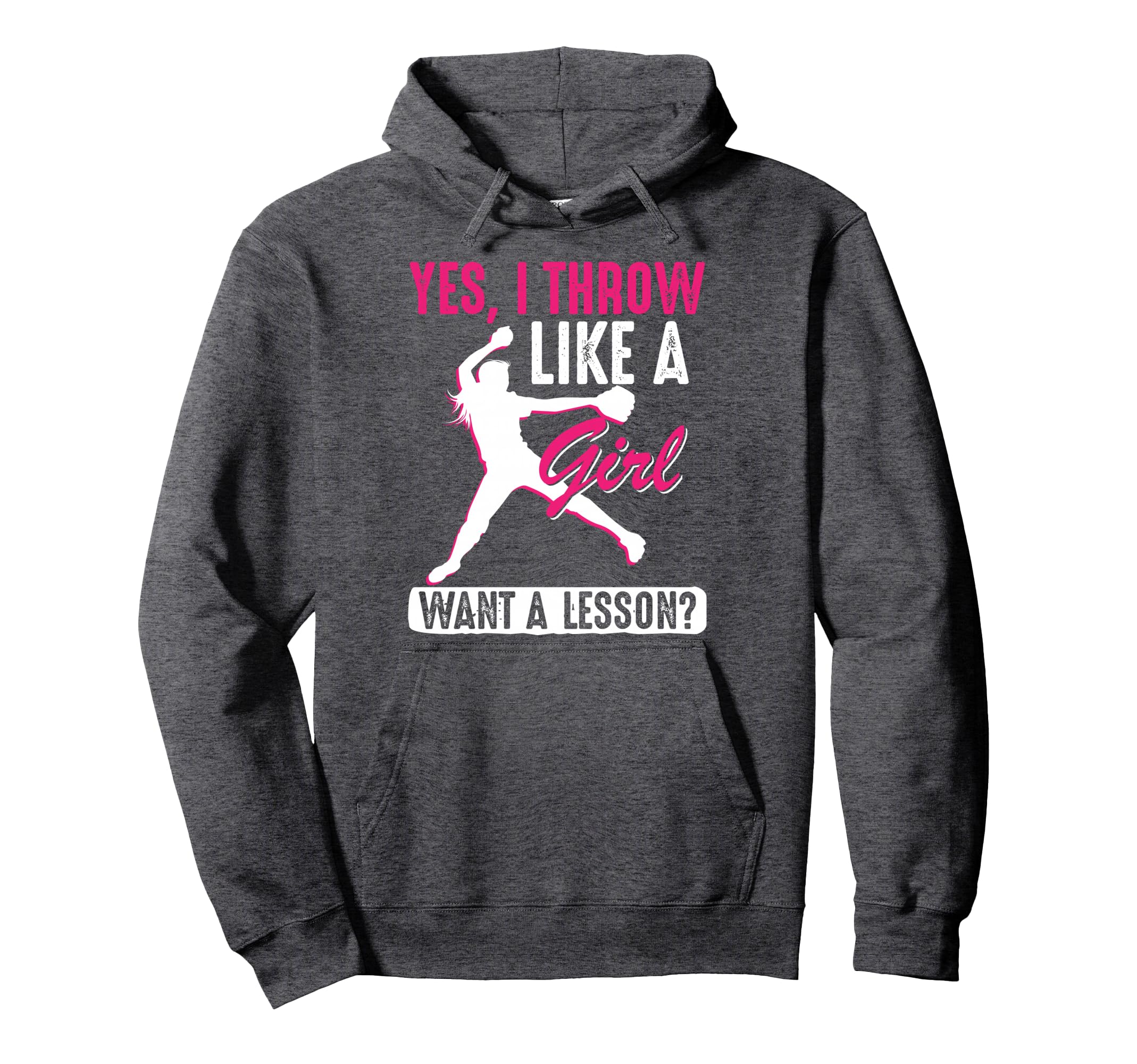 Yes I Throw Like Pitchers Funny Hoodie - Fun Novelty Design Unisex - T-Shirt, Sweatshirt, Hoodie