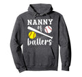 Nanny Ballers Baseball Softball Nanny Hoodie - Unique Graphic Unisex - T-Shirt, Sweatshirt, Hoodie