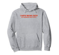 I Hate Being Sexy But Somebody Has To Do Hoodie - Unique Graphic Men Women - T-Shirt, Sweatshirt, Hoodie