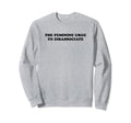 Feminine Urge To Disassociate Funny Sweatshirt - Minimalist Print Unisex - T-Shirt, Sweatshirt, Hoodie
