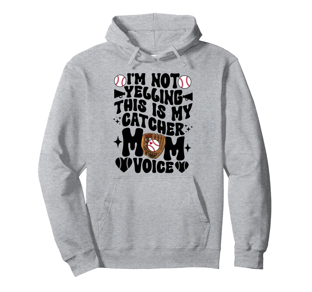 Catcher Mom Voice Baseball Catcher Mom Hoodie - Graphic Print Unisex - T-Shirt, Sweatshirt, Hoodie