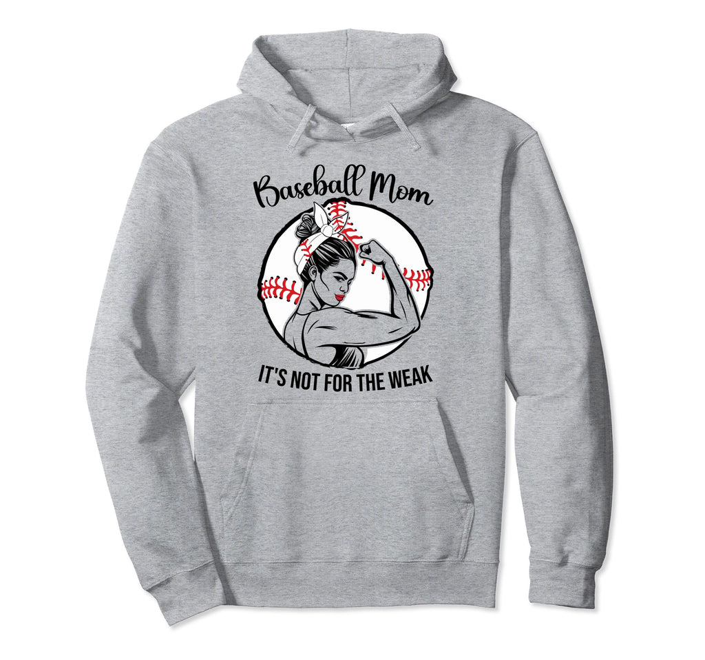 Baseball Mom Its Not Weak Funny Hoodie - Custom Art Print Men Women - T-Shirt, Sweatshirt, Hoodie