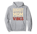 Dugout Mom Vibes Baseball Mom Hoodie - Novelty Apparel Men Women - T-Shirt, Sweatshirt, Hoodie