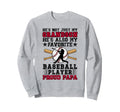 Proud Papa Baseball Papa Baseball Sweatshirt - Streetwear Style for Adults - T-Shirt, Sweatshirt, Hoodie