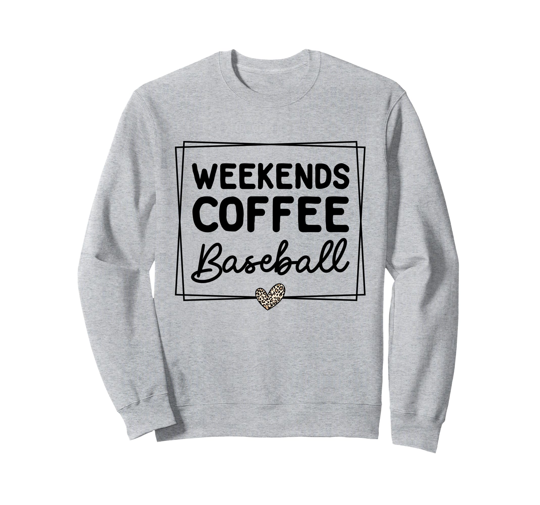 Weekends Coffee And Baseball Mom Sweatshirt - Casual Everyday Wear Unisex - T-Shirt, Sweatshirt, Hoodie
