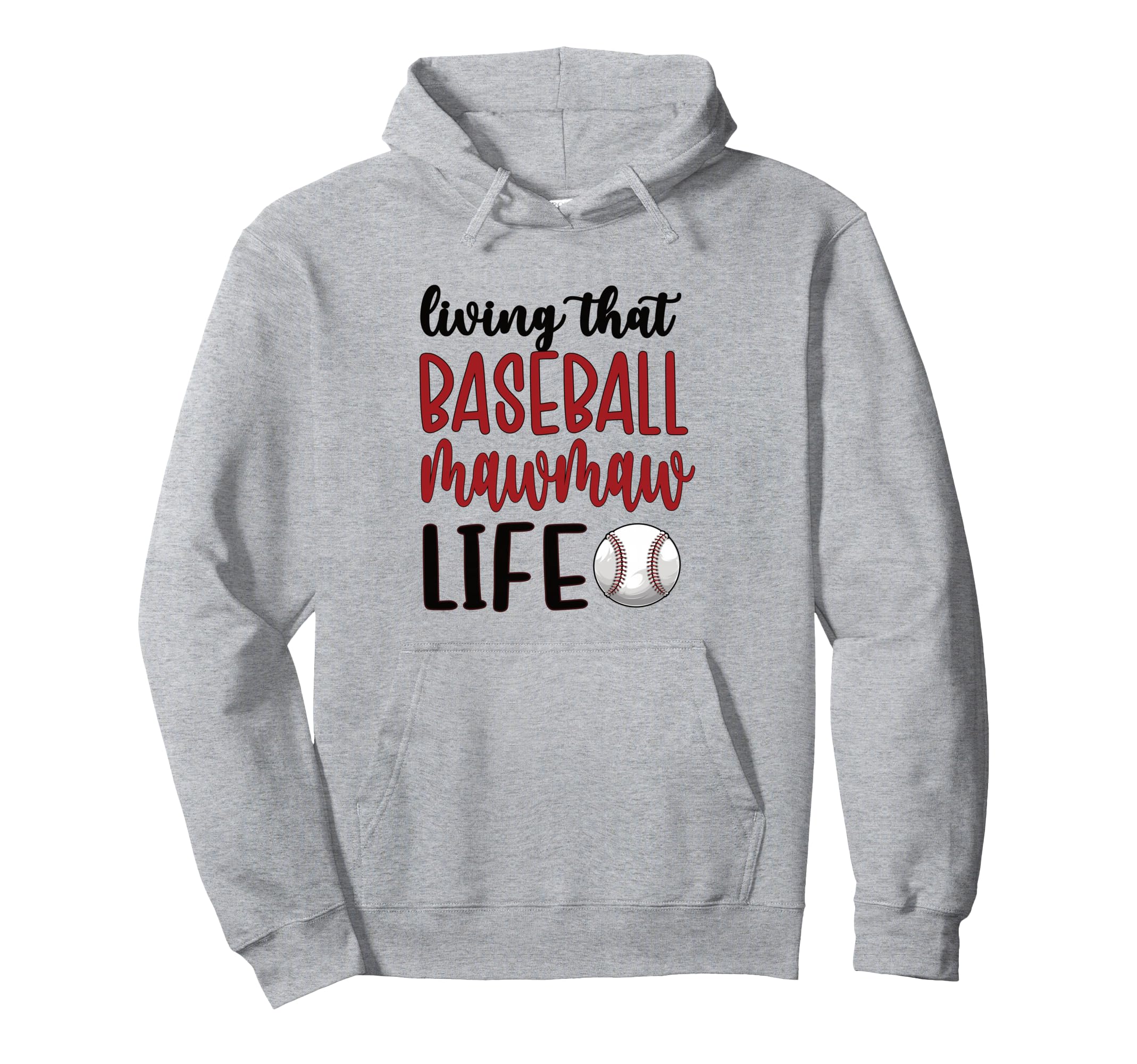 Baseball Mawmaw Life Baseball Hoodie - Fun Novelty Design Men Women - T-Shirt, Sweatshirt, Hoodie