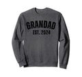Grandad Grandpa Est 2024 Sweatshirt - Fun Novelty Design Men Women - T-Shirt, Sweatshirt, Hoodie