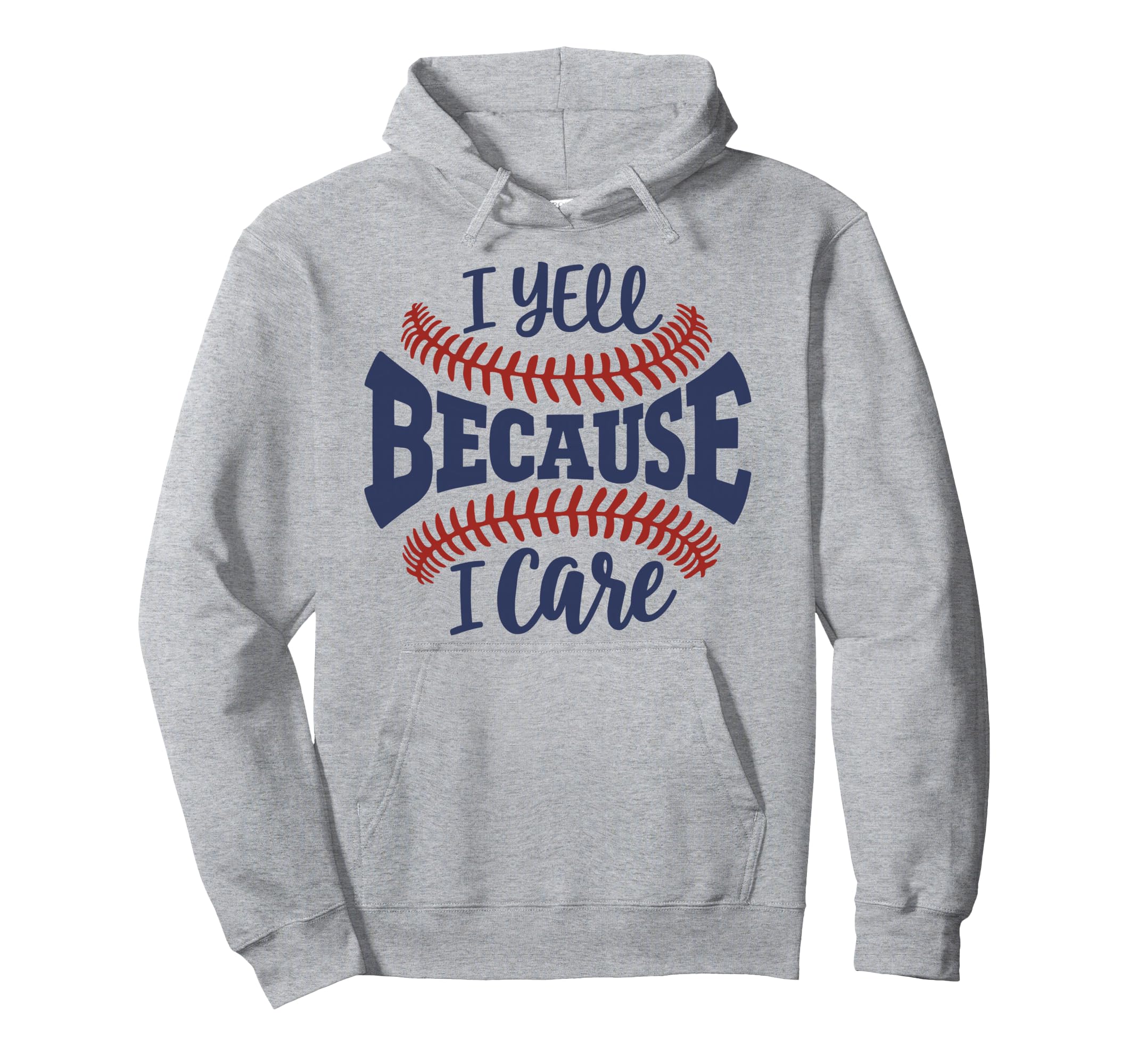 I Yell Because I Care Baseball Mom Game Hoodie - Unique Graphic Men Women - T-Shirt, Sweatshirt, Hoodie