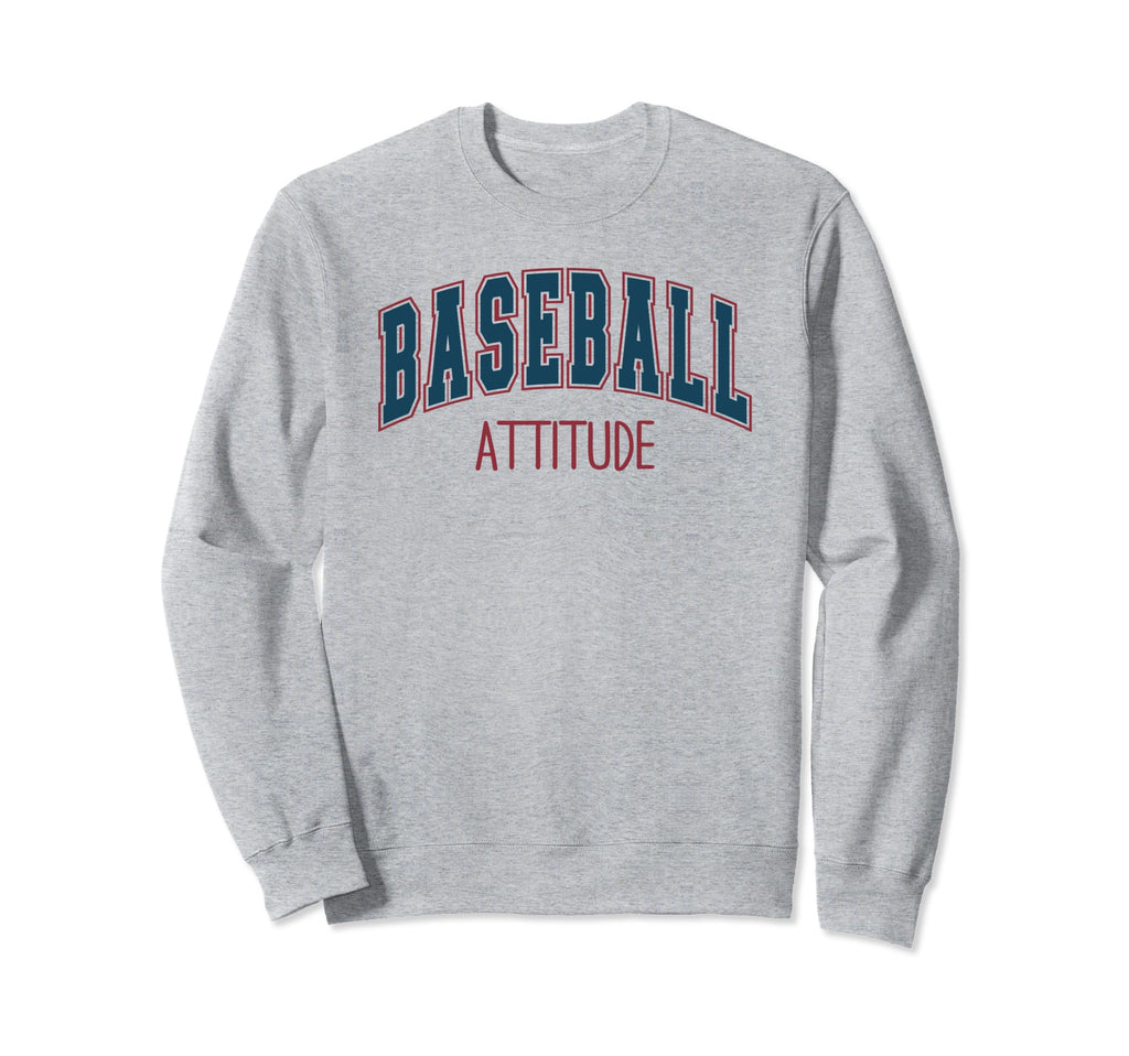 Baseball Attitude Athletic Sweatshirt - Fun Novelty Design Men Women - T-Shirt, Sweatshirt, Hoodie