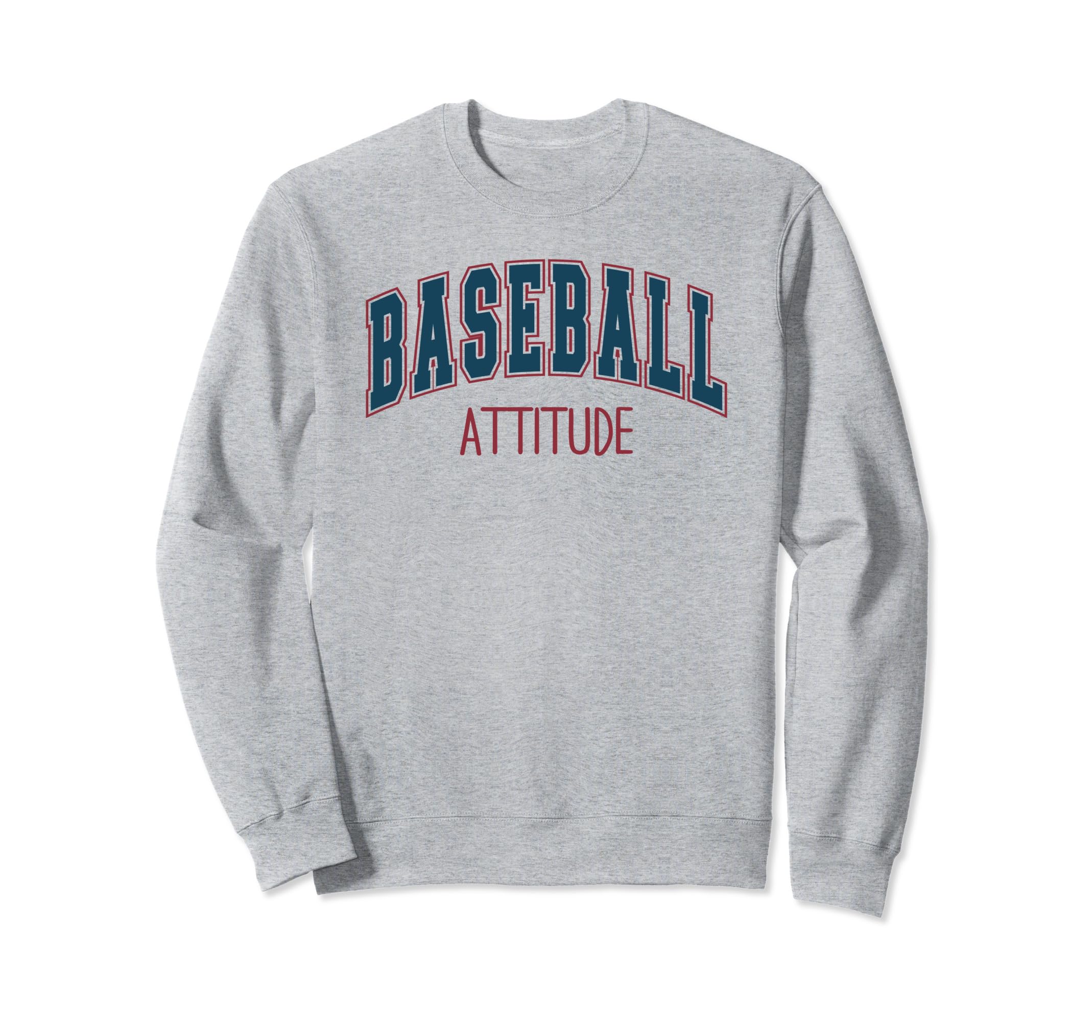 Baseball Attitude Athletic Sweatshirt - Fun Novelty Design Men Women - T-Shirt, Sweatshirt, Hoodie