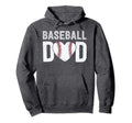Baseball Dad Dad Fathers Day Gift Him Hoodie - Streetwear Style Men Women - T-Shirt, Sweatshirt, Hoodie