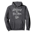 Rocking Mom Life Funny Mom Hoodie - Fun Novelty Design Unisex - T-Shirt, Sweatshirt, Hoodie