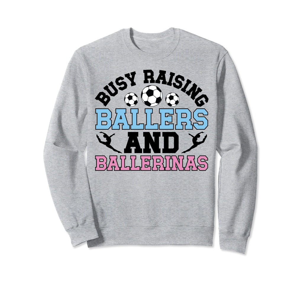 Raising Ballers And Ballerinas Sweatshirt - Streetwear Style for Adults - T-Shirt, Sweatshirt, Hoodie