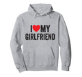 I Love My Girlfriend I Heart My Hoodie - Unique Graphic for Adults - T-Shirt, Sweatshirt, Hoodie