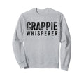 Crappie Whisperer Fishing Funny Sweatshirt - Trendy Graphic Men Women - T-Shirt, Sweatshirt, Hoodie
