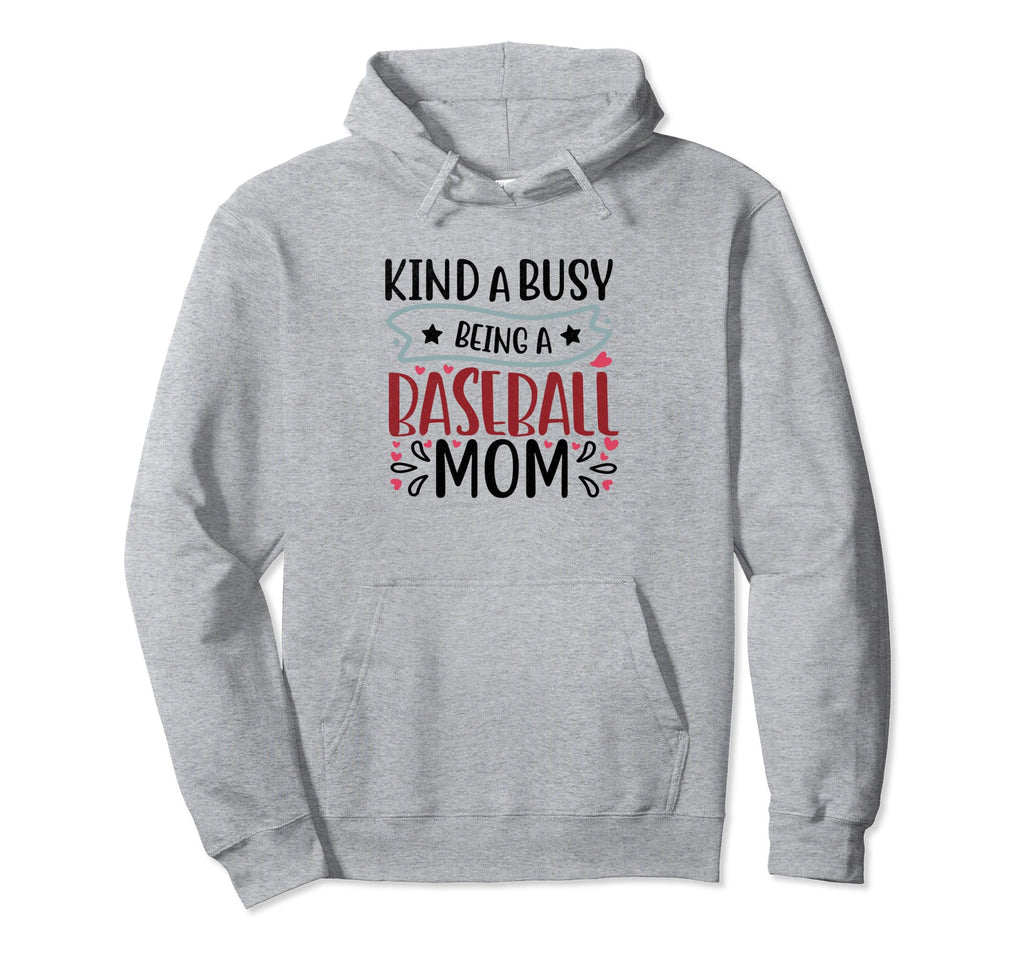Kinda Busy Being Baseball Mom Sport Hoodie - Streetwear Style for Adults - T-Shirt, Sweatshirt, Hoodie