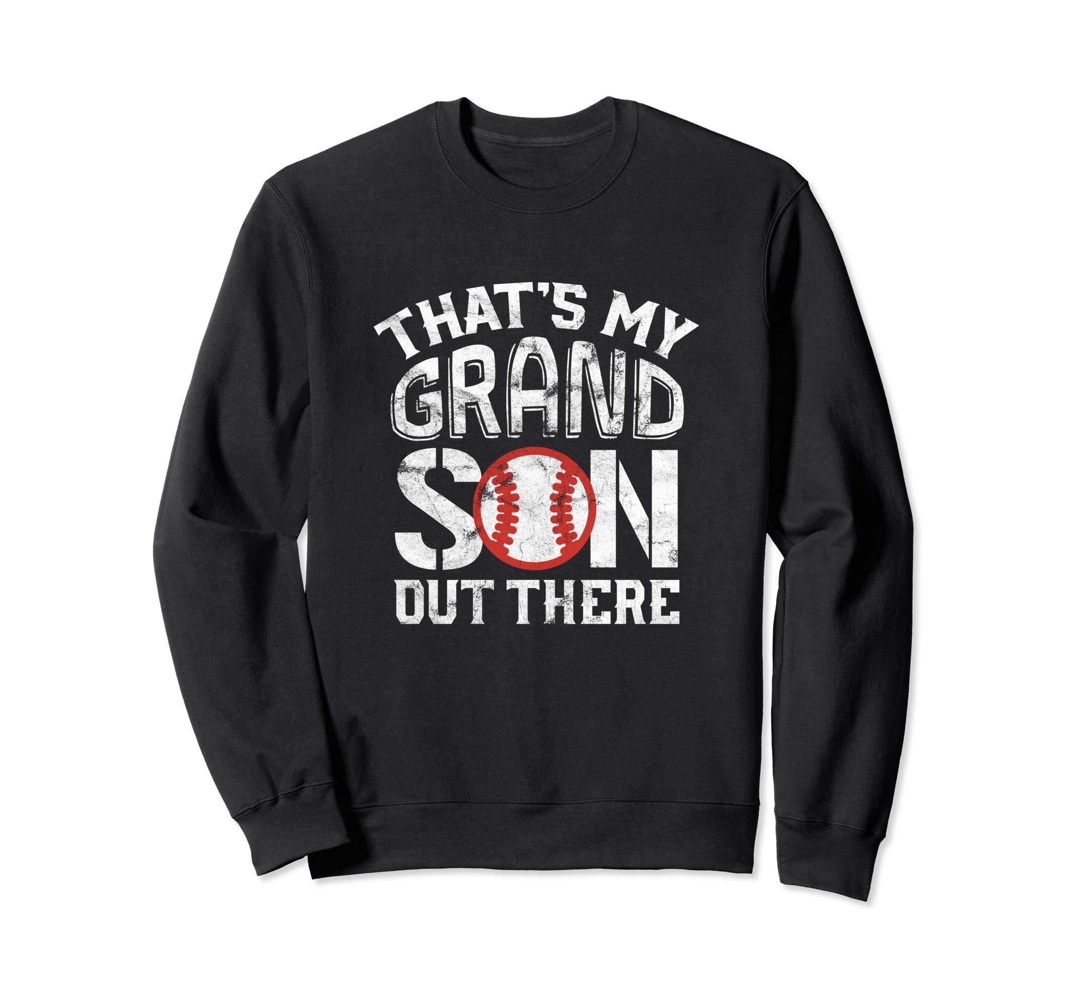 Thats My Grandson Out There Sweatshirt - Fun Novelty Design Men Women - T-Shirt, Sweatshirt, Hoodie