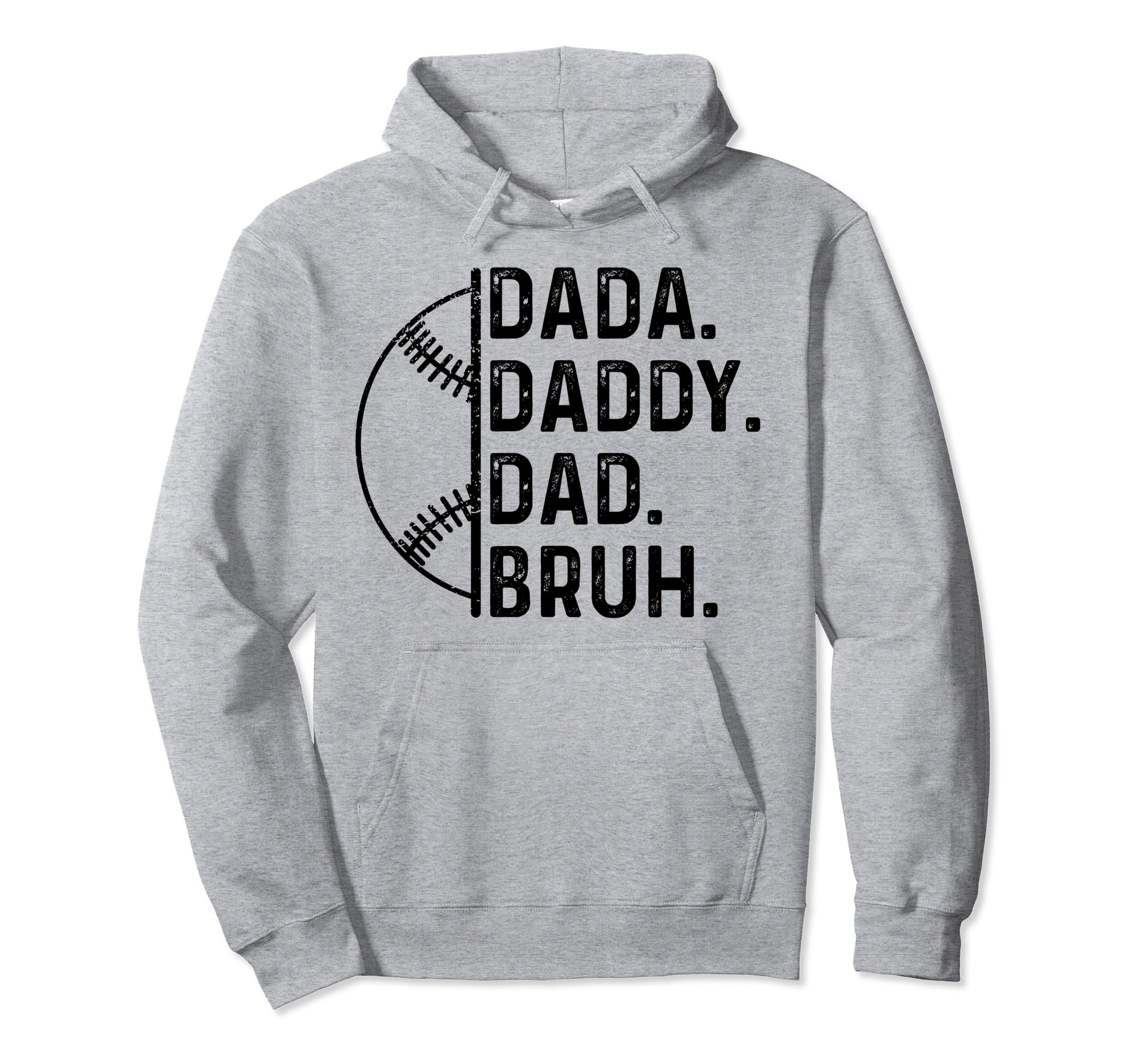 Dada Daddy Dad Bruh Funny Baseball Hoodie - Trendy Graphic Men Women - T-Shirt, Sweatshirt, Hoodie