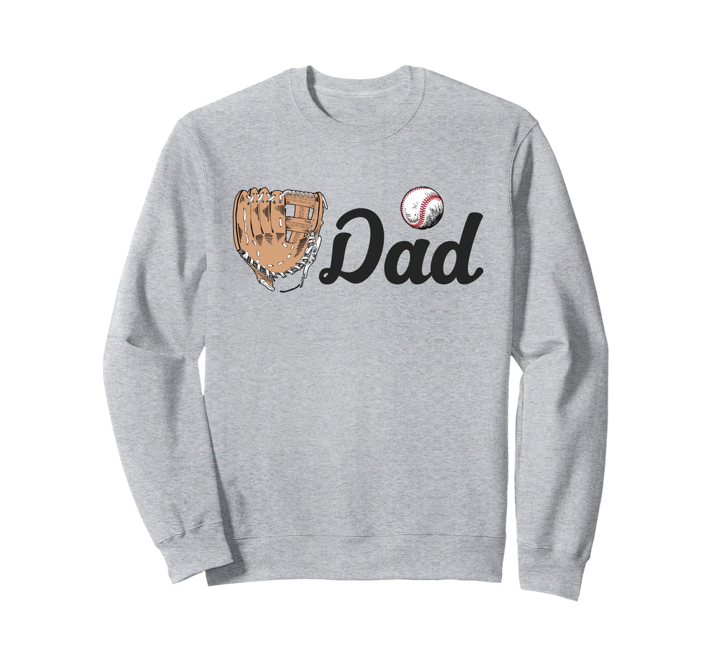 Baseball Dad Softball Dad Fathers Day Sweatshirt - Trendy Graphic Unisex - T-Shirt, Sweatshirt, Hoodie
