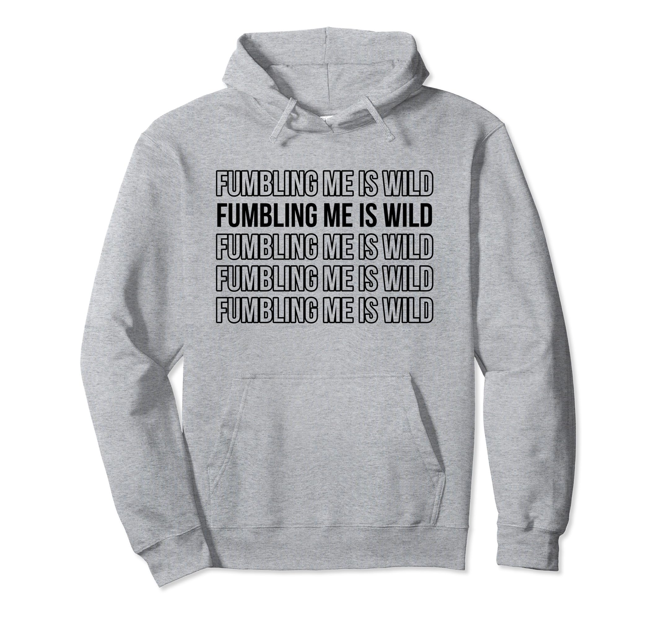 Fumbling Me Is Wild Y2K Aesthetic Hoodie - Trendy Graphic Men Women - T-Shirt, Sweatshirt, Hoodie