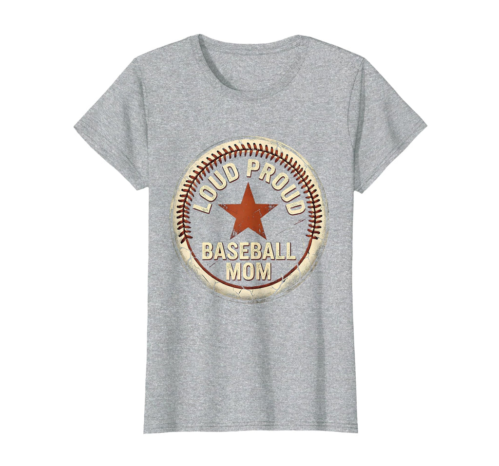 Loud Proud Baseball Mom T-Shirt - Novelty Apparel Unisex - T-Shirt, Sweatshirt, Hoodie
