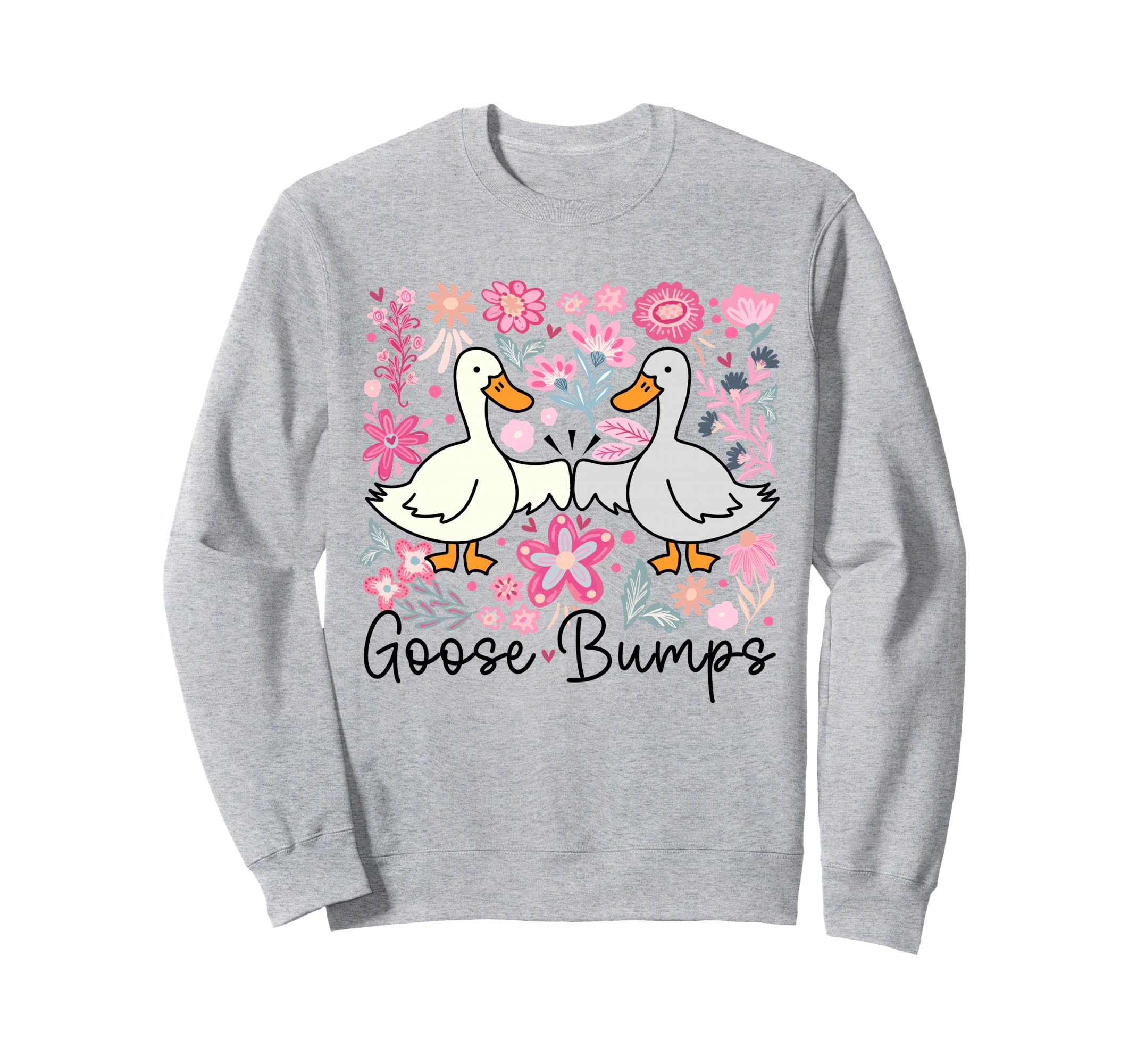 Goose Bump Boho Floral Silly Goose Sweatshirt - Graphic Print for Adults - T-Shirt, Sweatshirt, Hoodie