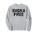 Sucka Free Funny Hip Hop Music Sweatshirt - Minimalist Print for Adults - T-Shirt, Sweatshirt, Hoodie