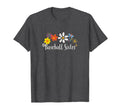 Funny Baseball Sister Flowers T-Shirt - Aesthetic Graphic for Adults - T-Shirt, Sweatshirt, Hoodie