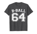 B Ball 64 Basketball Player Number T-Shirt - Fun Novelty Design for Adults - T-Shirt, Sweatshirt, Hoodie